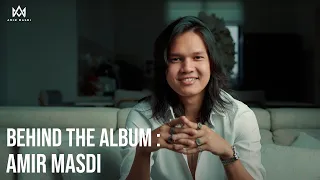 Behind The Album: Amir Masdi (Official Documentary)