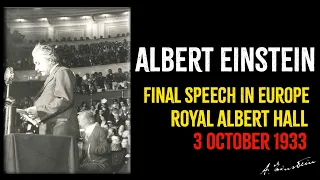 Albert Einstein Last Speech in Royal Albert Hall Europe - 3 October 1933 | Albert einstein quotes