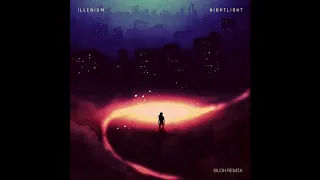 ILLENIUM - Nightlight (BLOH Remix)