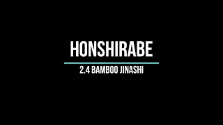 Bamboo flute music- Honshirabe  on 2.4 wide bore Jinashi 尺八 Shakuhachi- Zen japanese music