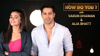 How Do You | Alia Bhatt & Varun Dhawan | Film Companion