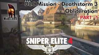 Sniper Elite 4 DLC Mission: Deathstorm 3 - Obliteration Part-1| No Commentary | Walkthrough Gameplay