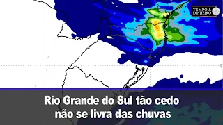 Rio Grande do Sul tão cedo não se livra das chuvas e baixas temperaturas, mostra Ronaldo Coutinho