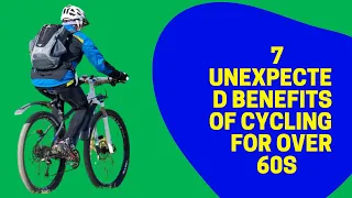7 Unexpected Benefits of Cycling for Over 60s