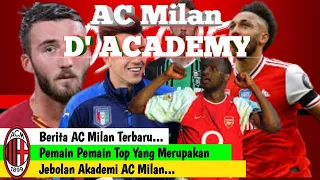 Berita AC Milan Terbaru...Pemain Dunia Yang Merupakan Jebolan Akademi AC Milan