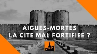 Aigues-Mortes, la cité mal fortifiée ?
