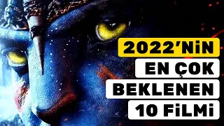 2022'nin En Çok Beklenen 10 Filmi