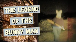 The Legend of the BUNNY MAN - The TRUE Story