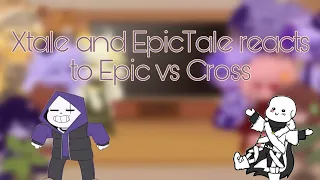 [gacha club] Xtale and EpicTale reacts to Epic vs Cross