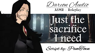 ASMR Voice: Just the sacrifice I need [M4F] [Medieval] [Fantasy] [Dark Magic] [Evil character]