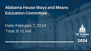 Alabama House Ways and Means Education Committee