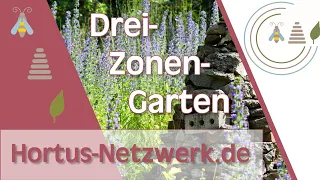 Hortus-Netzwerk - Der Drei Zonen Garten erklärt von Markus Gastl