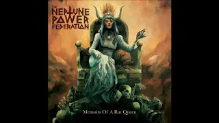 The Neptune Power Federation - Memoirs Of A Rat Queen (Full Album) | 2019