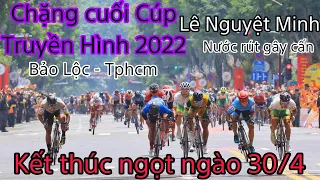 Chặng Cuối Cúp truyền hình 2022| Bảo Lộc - Tphcm. Kết thúc ngọt ngào bằng chiến thắng chặng #đạpxe