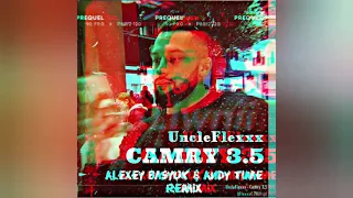 UncleFlexxx - Camry 3.5 (Alexey Basyuk & Andy Time Remix)