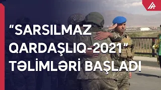 Azərbaycan və Türkiyə Naxçıvanda “Sarsılmaz qardaşlıq-2021” təlimlərinə başlayıb