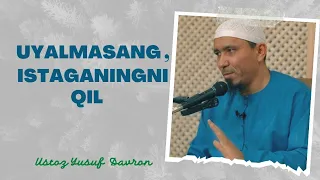 Uyalmasang, istaganingni qil | Ustoz Yusuf Davron