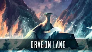 DRAGON LAND | Epic Music Mix - Most Beautiful Music | SG Music