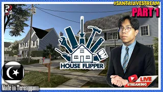 KHIDMAT BAIKI RUMAH POK RO ||🔴 House Flipper Gameplay #1 (Malaysia) #SantaiLivestream