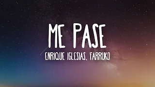 Enrique Iglesias - ME PASE (Letra/Lyrics) ft. Farruko