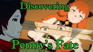 RWBY Theory - The truth of Penny's Fate will Divide the Fallen