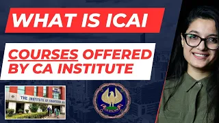 All About ICAI | Courses Offered by ICAI | CA Foundation Online Classes