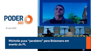 Michelle puxa “parabéns” para Bolsonaro em evento do PL