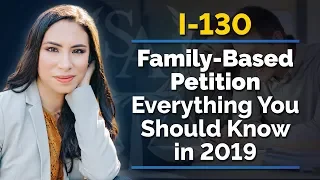 Family-Based Petition | I-130 Visas And Petitions | What You Should Know in 2019