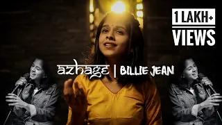 Azhage | Billie Jean Mashup Ft. Uthara Unnikrishnan