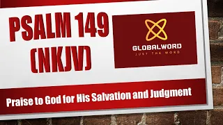 Psalm 149(NKJV)Praise to God for His Salvation and Judgment