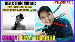 REACTION LYODRA - PESAN TERAKHIR | WAJIB NONTON KARYANYA BAGUS BANGET