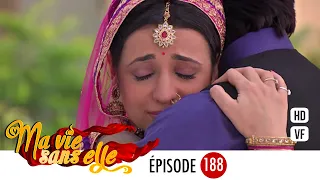 Ma vie sans elle - épisode 188 (FINAL) - Rangrasiya Version Française - Complet - HD 1080