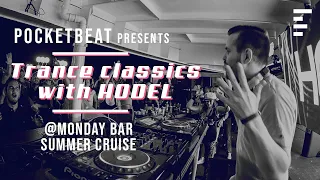 Trance Classics set with Hodel | Monday Bar Summer Cruise 2018 | Best trance tracks 90s & 00s