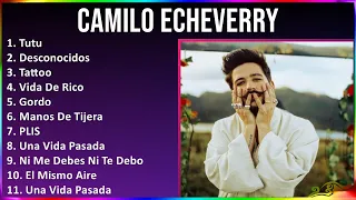 Camilo Echeverry 2024 MIX Best Songs - Tutu, Desconocidos, Tattoo, Vida De Rico