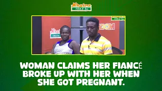 PART 2- Woman claims her fiancé broke up with her when she got pregnant.