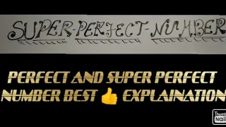 PERFECT AND SUPER PERFECT NUMBER COMPLETE EXPLAINATION WITH EXAMPLES👍👍