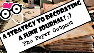 DECORATING A JUNK JOURNAL! TIPs and Tricks!! The Paper Outpost! Forgotten Projects!