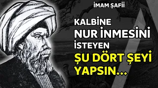 Kalbine Nur İnmesini İsteyenler... I Bilgin İmam Şafii Sözleri - Alıntıları - Hz. Şafii - Tavsiyeler