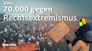 Demo gegen Rechtsextremismus: Rund 70.000 Menschen protestierten in Köln | WDR aktuell