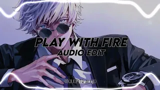play with fire - sam tinnesz ft. yacht money [edit audio]