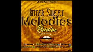 Bitter Sweet Melodies Riddim 2022  Miix Mixed By Sanzalixious Selekta SA