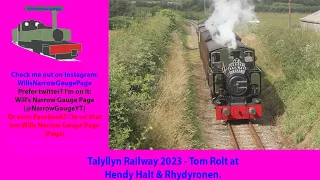 Talyllyn Railway 2023 - Tom Rolt at Hendy Halt & Rhydyronen.