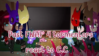 | Past FNAF 4 tormentors react to C.C | FNAF|Afton family|