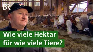 Flächenbindung: Wie viele Tiere, wie viele Hektar? | Unser Land | BR Fernsehen