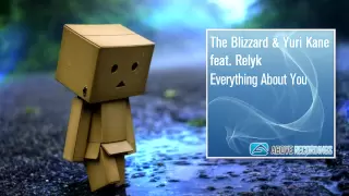 The Blizzard & Yuri Kane feat. Relyk - Everything About You