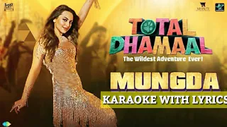 Mungda - Karaoke with Lyrics | Total Dhamaal | Sonakshi Sinha | Ajay Devgan | 2019