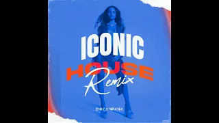 Iconic (House Remix) - Emi Campana