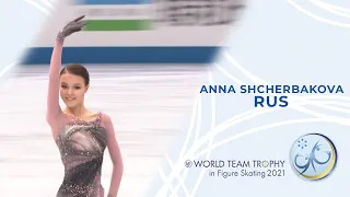 Anna Shcherbakova (RUS) | Ladies Free Skating | ISU World Figure Skating Team Trophy