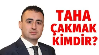 TAHA ÇAKMAK KİMDİR?