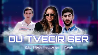 Karush / Gaya Harutyunyan / Zaka - DU TVECIR SER (Official Audio) 2022